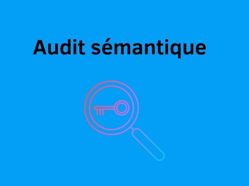 Je réalise un audit sémantique SEO
